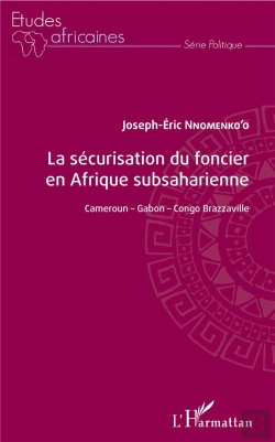 Bertrand.pt - La Sécurisation Du Foncier En Afrique Subsaharienne ; Cameroun, Gabon, Congo-Brazzaville