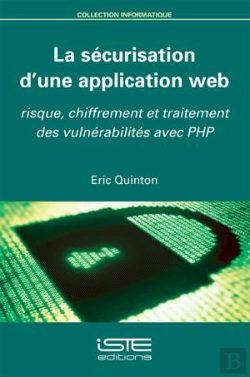 Bertrand.pt - La Sécurisation D'Une Application Web ; Risque, Chiffrement Et Traitement Des Vulnérabilités Avec Php