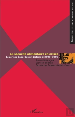 Bertrand.pt - La Securite Alimentaire En Crise ; Les Crises Coca-Cola Et Listeria De 1999-2000
