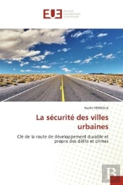 La Securite Des Villes Urbaines - Cle De La Route De Developpement Durable Et Propre Des Delits Et C