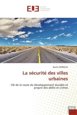 Bertrand.pt - La Securite Des Villes Urbaines - Cle De La Route De Developpement Durable Et Propre Des Delits Et C