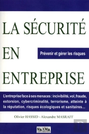 La Sécurité En Entreprise ; Prévenir Et Gérer Les Risques