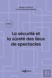 La Sécurité Et La Sûreté Des Lieux De Spectacles (15e Édition)