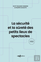 La Securite Et La Surete Des Petits Lieux De Spectacles (2e Edition)