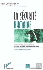 La Sécurité Humaine : Une Nouvelle Conception Des Relations Internationales