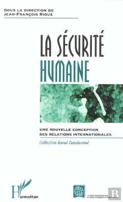 Bertrand.pt - La Sécurité Humaine : Une Nouvelle Conception Des Relations Internationales