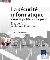 La Sécurité Informatique Dans La Petite Entreprise ; État De L'Art Et Bonnes Pratiques
