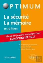 La Sécurité / La Mémoire. Réussir Le Concours Commun En Première Année D'Iep /Sciences Po 2017