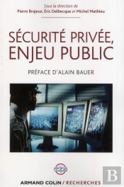 La Sécurité Privée : Un Nouvel Enjeu Public ?