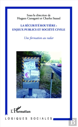 Bertrand.pt - La Securite Routiere ; Enjeux Publics Et Societe Civile ; Une Formation Au Radar