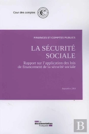 La Sécurité Sociale ; Rapport Sur L'Application Des Lois De Financement De La Sécurité Sociale, Sept - 16