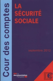 La Sécurité Sociale ; Septembre 2012 ; Rapport Sur L'Application Des Lois De Financement De La Sécurité Sociale