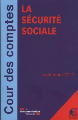 Bertrand.pt - La Sécurité Sociale ; Septembre 2012 ; Rapport Sur L'Application Des Lois De Financement De La Sécurité Sociale