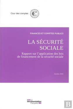 Bertrand.pt - La Sécurité Sociale ; Septembre 2018 ; Rapport Sur L'Application Des Lois De Financement (Édition 2018)