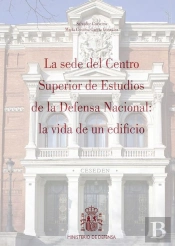 La Sede Del Centro Superior De Estudios De La Defensa Nacional