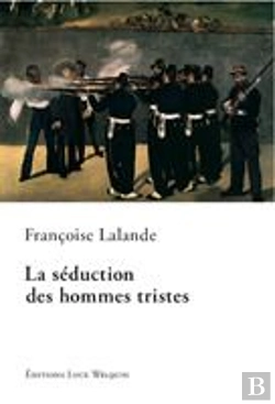 Bertrand.pt - La Séduction Des Hommes Tristes