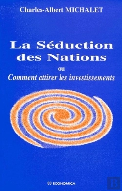 Bertrand.pt - La Seduction Des Nations Ou Comment Attirer Les Investissements