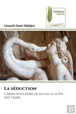 Bertrand.pt - La Seduction - L'Arme Nucleaire De Satan A La Fin Des Temps
