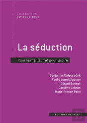 La Séduction : Pour Le Meilleur Et Pour Le Pire