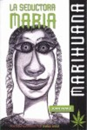 La Seductora Mar¡A Marihuana