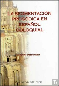 Bertrand.pt - La Segmentación Prosódica En Español Coloquial