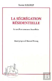 La Segregation Residentielle ; Le Cas D'Une Commune Bruxelloise