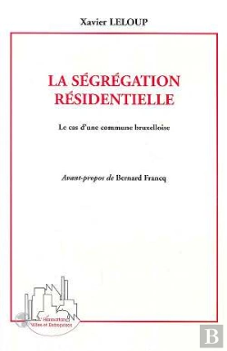 Bertrand.pt - La Segregation Residentielle ; Le Cas D'Une Commune Bruxelloise