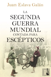 La Segunda Guerra Mundial Contada Para Escépticos