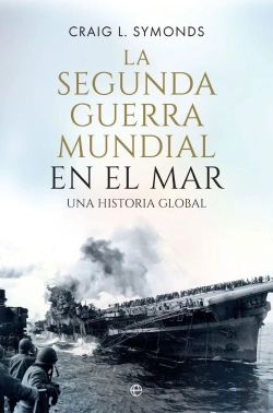 Bertrand.pt - La Segunda Guerra Mundial En El Mar