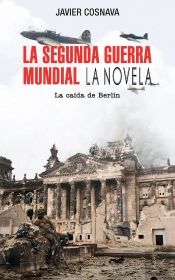 La Segunda Guerra Mundial La Caida De Berlin