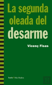 La Segunda Oleada Del Desarme