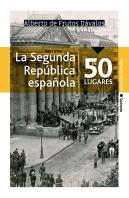La Segunda República Española En 50 Lugares