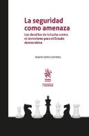 La Seguridad Como Amenaza