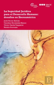 La Seguridad Juridica Para El Desarrollo Humano: Desafios En Iberoamerica