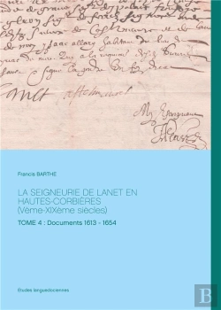Bertrand.pt - La Seigneurie De Lanet En Hautes-Corbières (Vème-Xixème Siècles) Tome 4