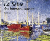 La Seine Des Impressionnistes