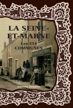 Bertrand.pt - La Seine-Et-Marne ; Les 514 Communes