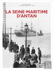 La Seine-Maritime D'Antan