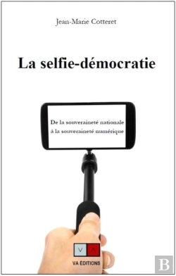 Bertrand.pt - La Selfie-Démocratie ; De La Souveraineté Nationale À La Souveraineté Numérique