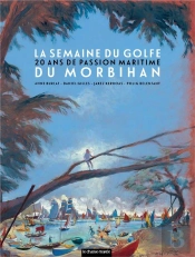 La Semaine Du Golfe Du Morbihan : 20 Ans De Passion Maritime (Édition 2023)