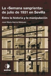 La 'Semana Sangrienta' De Julio De 1931 En Sevilla