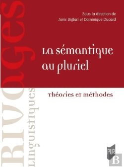 Bertrand.pt - La Sémantique Au Pluriel : Théories Et Méthodes