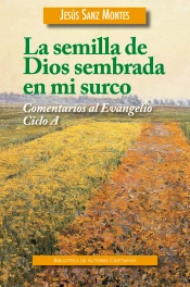 La Semilla De Dios Sembrada En Mi Surco
