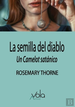 Bertrand.pt - La Semilla Del Diablo: Un Camelot Satanico