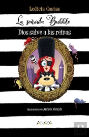 La Señorita Bubble: Dios Salve A Las Reinas