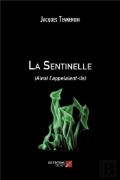 La Sentinelle - (Ainsi L Appelaient-Ils)