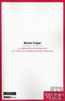 La Separation Des Pouvoirs Et L'Histoire Constitutionnelle Francaise