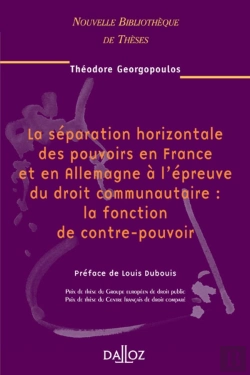 Bertrand.pt - La Séparation Horizontale Des Pouvoirs En France Et En Allemagne À L'Épreuve Du Droit Communautaire : La Fonction De Contre-Pouvoir