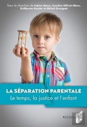 La Séparation Parentale : Le Temps, La Justice Et L'Enfant