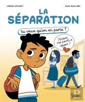 La Séparation : Tu Veux Qu'On En Parle ?